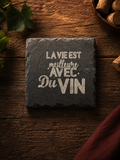 Sous-verre - MEILLEUR AVEC DU VIN